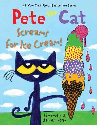 Pete the Cat Screams for Ice Cream!(English, Hardcover, Dean James)