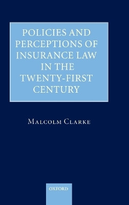Policies and Perceptions of Insurance Law in the Twenty First Century(English, Hardcover, Clarke Malcolm)