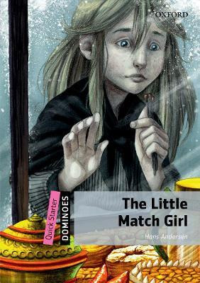 Dominoes: Quick Starter:: The Little Match Girl(English, Paperback, unknown)
