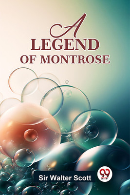 A Legend Of Montrose(Paperback, Sir Walter Scott)