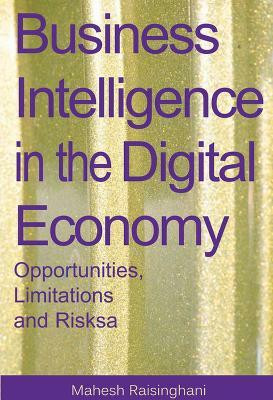 Business Intelligence in the Digital Economy(English, Hardcover, unknown)