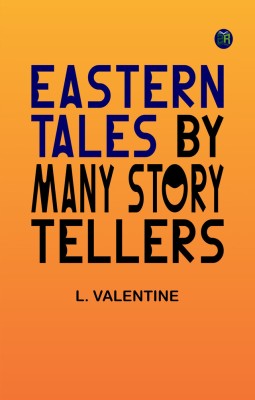 Eastern Tales by Many Story Tellers(Paperback, Editor: L. Valentine)