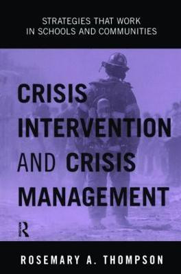 Crisis Intervention and Crisis Management(English, Paperback, Thompson Rosemary A. Ed.D.)
