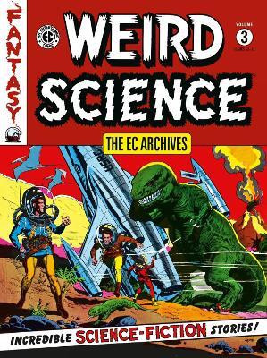 The EC Archives: Weird Science Volume 3(English, Paperback, Feldstein Al)