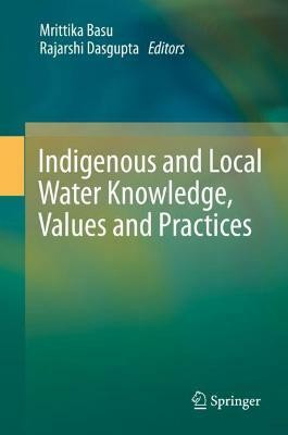 Indigenous and Local Water Knowledge, Values and Practices(English, Hardcover, unknown)