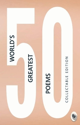 50 World's Greatest Poems : Collectable Edition(English, Paperback, Various)