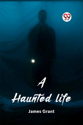 A haunted life (Edition2023)(English, Paperback, Grant James)