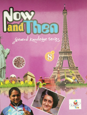 Now and then (General knowledge Series) Class 8(Paperback, Pooja Bhatia)