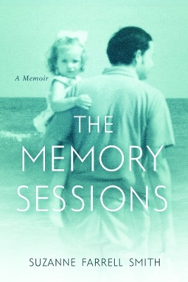 The Memory Sessions(English, Electronic book text, Smith Suzanne Farrell)