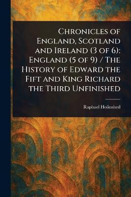 Chronicles of England, Scotland and Ireland (3 of 6)(English, Paperback, Holinshed Raphael)