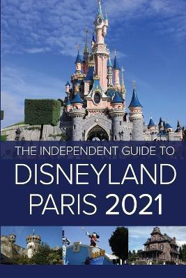 The Independent Guide to Disneyland Paris 2021(English, Paperback, Costa G)