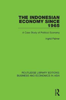 The Indonesian Economy Since 1965(English, Paperback, Palmer Ingrid)
