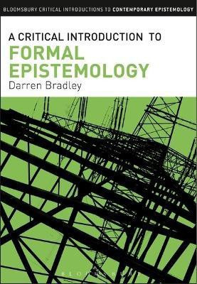 A Critical Introduction to Formal Epistemology(English, Electronic book text, Bradley Darren)