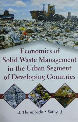 Economics of Solid Waste Management in the Urban Segment of Developing Countries(English, Hardcover, Sathya J)