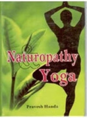 Naturopathy Yoga(Paperback, Parvesh Handa)