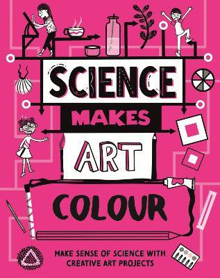 Science Makes Art: Colour(English, Hardcover, Devonshire Hilary)