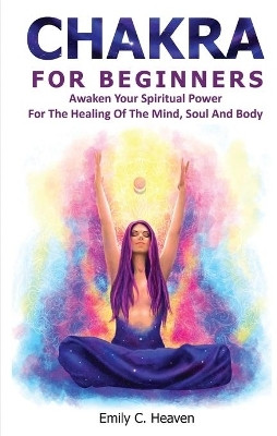 Chakra For Beginners(English, Paperback, Heaven Emily C)