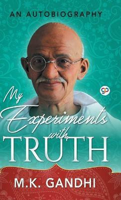 My Experiments with Truth(English, Hardcover, Gandhi Mahatma)