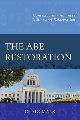 The Abe Restoration(English, Paperback, Mark Craig)