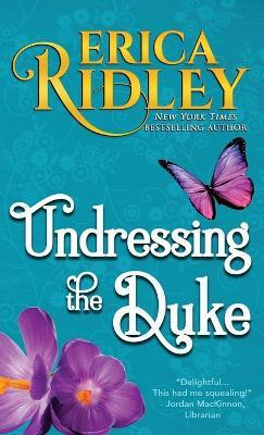 Undressing the Duke(English, Paperback, Ridley Erica)