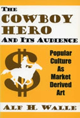 The Cowboy Hero and Its Audience(English, Paperback, unknown)