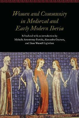 Women and Community in Medieval and Early Modern Iberia(English, Hardcover, unknown)