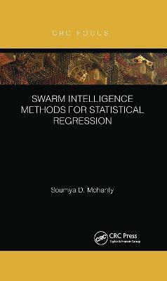 Swarm Intelligence Methods for Statistical Regression(English, Electronic book text, Mohanty Soumya)