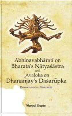 Study of Abhinavabharation Bharatas Natyasastra and Avaloka on Dhananj(English, Hardcover, Gupta Manjul)