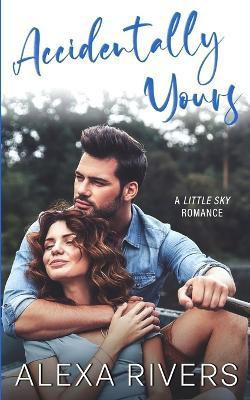 Accidentally Yours(English, Paperback, Rivers Alexa)