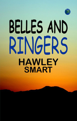 Belles and Ringers(Paperback, Hawley Smart)
