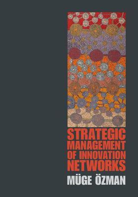 Strategic Management of Innovation Networks(English, Hardcover, OEzman Muege)