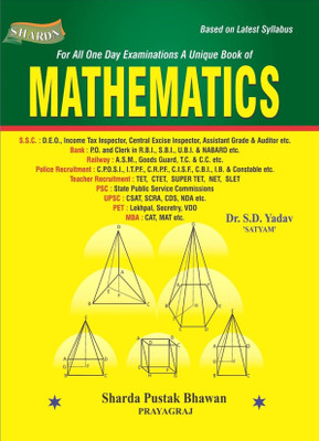 Sharda Mathematics For All Competitive Exam ( DR. S.D.YADAV)(Paperback, DR.S.D.YADAV)