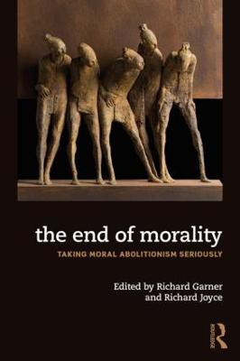 The End of Morality(English, Paperback, unknown)