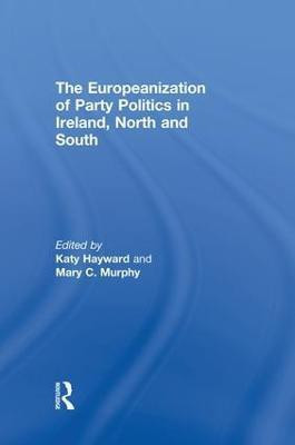 The Europeanization of Party Politics in Ireland, North and South(English, Paperback, unknown)