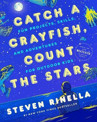 Catch a Crayfish, Count the Stars(English, Paperback, Rinella Steven)
