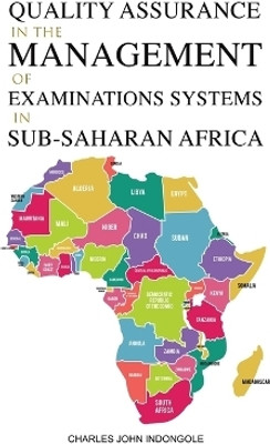 Quality Assurance in the Management of Examinations Systems in Sub-Saharan Africa(English, Paperback, Indongole Charles John)