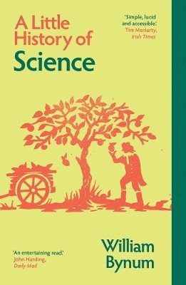 A Little History of Science(English, Paperback, Bynum William)