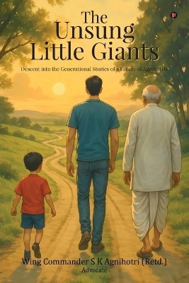The Unsung Little Giants(English, Paperback, S K Agnihotri (Retd ) Wing Commander)