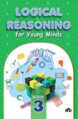 Logical Reasoning For Young Minds Level 3(English, Paperback, Moonstone)