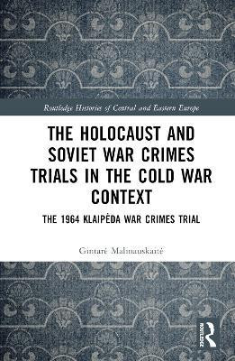 The Holocaust and Soviet War Crimes Trials in the Cold War Context(English, Hardcover, Malinauskaite Gintare)