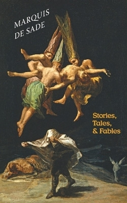 Stories, Tales, & Fables(English, Paperback, De Sade Marquis)