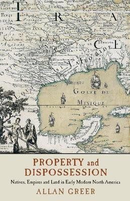 Property and Dispossession(English, Paperback, Greer Allan)