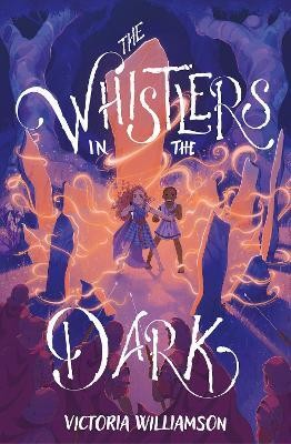 The Whistlers in the Dark(English, Paperback, Williamson Victoria)