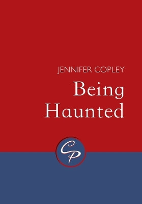 Being Haunted(English, Paperback, Copley Jennifer)