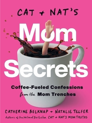 Cat and Nat's Mom Secrets(English, Paperback, Belknap Catherine)