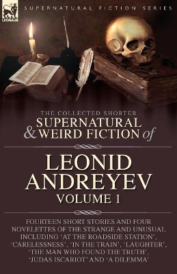 The Collected Supernatural and Weird Fiction of Leonid Andreyev(English, Paperback, Andreyev Leonid)
