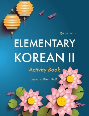 Elementary Korean II Activity Book(English, Paperback, Kim Jiyoung)