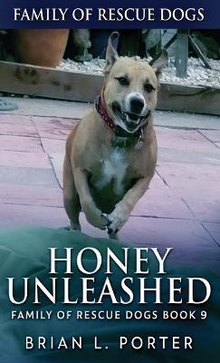 Honey Unleashed(English, Hardcover, Porter Brian L)