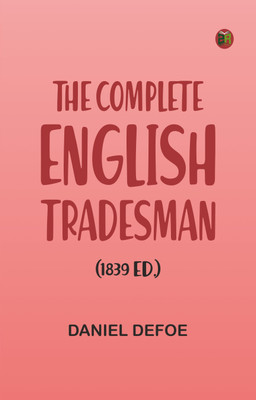 The Complete English Tradesman (1839 ed.)(Paperback, Daniel Defoe)