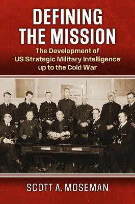 Defining the Mission(English, Hardcover, Moseman Scott A.)